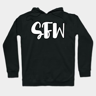 SFW (Safe For Work) Hoodie